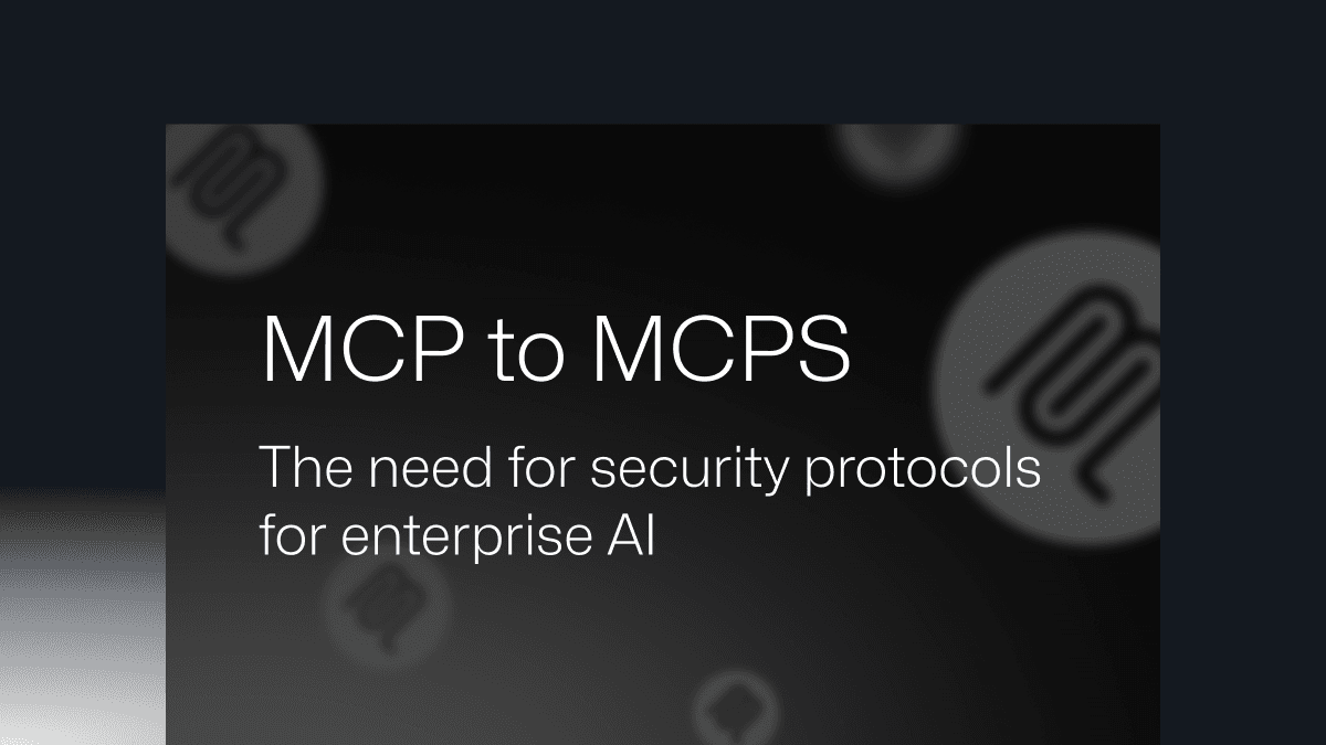 MCPを超えてMCPSへ：エンタープライズAIのためのセキュアプロトコルの必要性